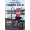From Couch Potato to Endurance Athlete