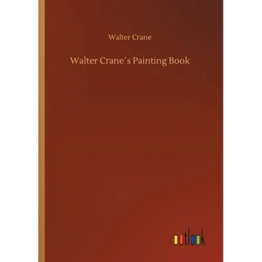 Walter Crane´s Painting Book