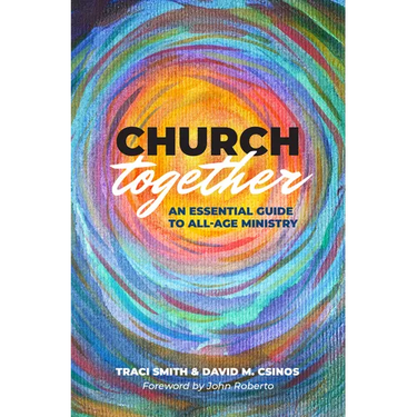 Church Together: An Essential Guide to All-Age Ministry
