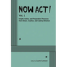 Now Act!: Insight, Advice, and Preparation Processes from Actors, Coaches, and Casting Directors