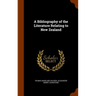A Bibliography of the Literature Relating to New Zealand