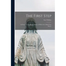 The First Step: An Essay On the Morals of Diet, to Which Are Added Two Stories
