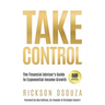 Take Control: The Financial Advisor's Guide to Exponential Income Growth