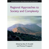 Regional Approaches to Society and Complexity