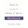 Own It. Love It. Make It Work.: How to Make Any Job Your Dream Job. Workbook