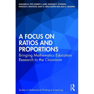 A Focus on Ratios and Proportions: Bringing Mathematics Education Research to the Classroom