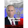 Vladimir Putin & Eurasia