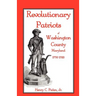 Revolutionary Patriots of Washington County, Maryland, 1776-1783