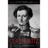 Clausewitz: A Biography