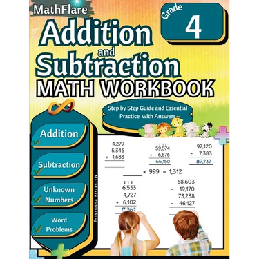 Addition and Subtraction Math Workbook 4th Grade: Word Problems Grade 4, Addition and Subtraction with Regrouping Activities, Multi-Operations, Unknow