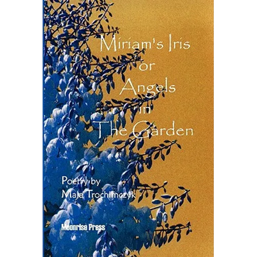 Miriam's Iris, or Angels in the Garden