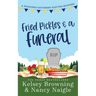 Fried Pickles and a Funeral: A Humorous and Heartwarming Cozy Mystery