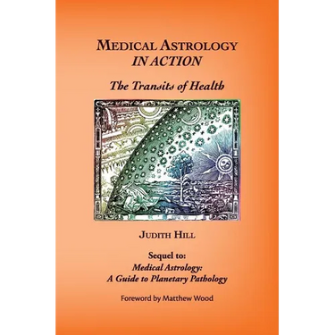 Medical Astrology In Action: The Transits of Health