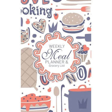 Weekly Meal Planner And Grocery List: Hardcover Book Family Food Menu Prep Journal With Sorted Grocery List - 52 Week 6 x 9 Hardbound Food Strategy No