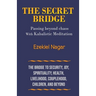 The Secret Bridge: Passing Beyond Chaos with Kabalistic Meditation