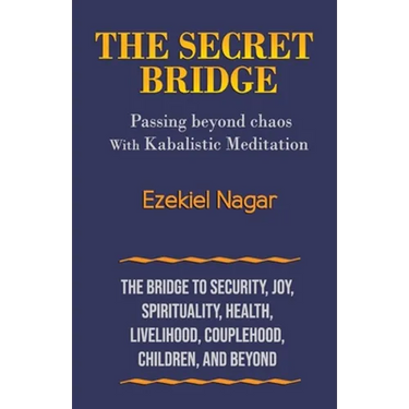 The Secret Bridge: Passing Beyond Chaos with Kabalistic Meditation