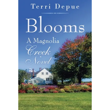 Blooms: A Magnolia Creek Novel