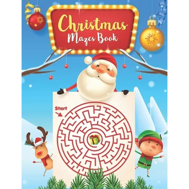 Christmas Mazes book: For Kids: An Amazing Mazes Activity Book for Kids, Maze Puzzles, Fun Children's Christmas Gift or Present for Toddlers & Kids