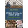 Bringing Human Rights Back: Embracing Human Rights as a Mechanism for Addressing Gaps in United States Law