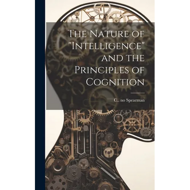 The Nature of "intelligence" and the Principles of Cognition