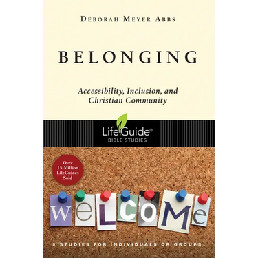 Belonging: Accessibility, Inclusion, and Christian Community