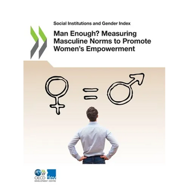 Man Enough? Measuring Masculine Norms to Promote Women's Empowerment