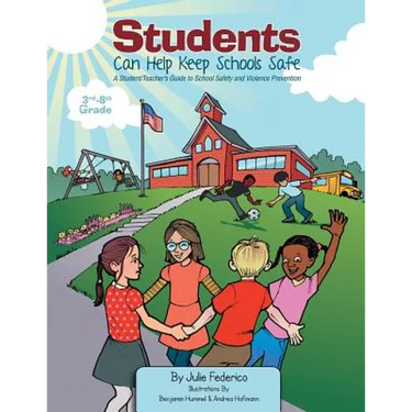 Students Can Help Keep Schools Safe: A Student/Teacher's Guide to School Safety and Violence Prevention