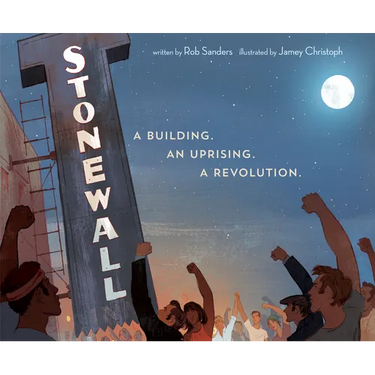 Stonewall: A Building. an Uprising. a Revolution