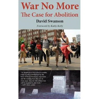 War No More: The Case for Abolition