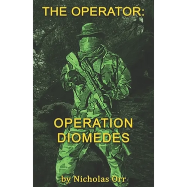 Operation Diomedes: The Operator Book 3