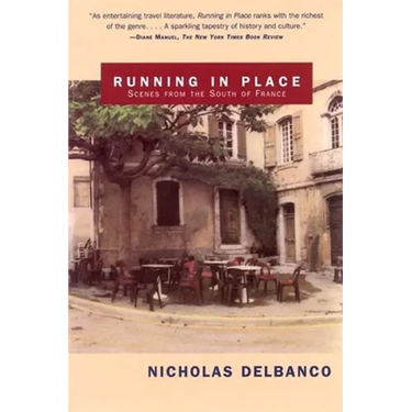 Running in Place: Scenes from the South of France