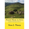 Teach them to Give: 52 Biblically Referenced Offering Remarks for Your Worship Service