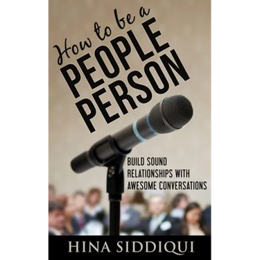 How to be a People Person: : Build Sound Relationships with Awesome Conversations