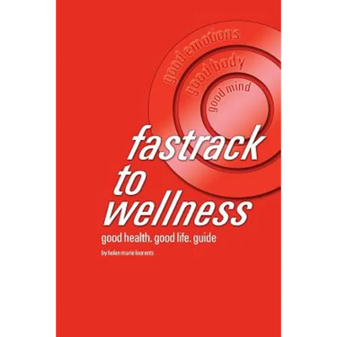 fastrack to wellness: good health. good life. guide