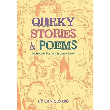 Quirky Stories & Poems: Backwards, Forward & Upside Down