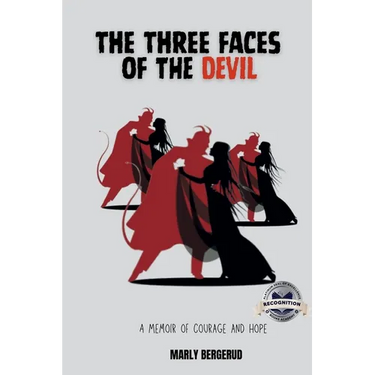 Three Faces of the Devil: A Memoir of Courage and Hope