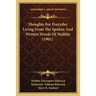 Thoughts For Everyday Living From The Spoken And Written Words Of Maltbie (1901)