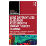 Using Differentiated Classroom Assessment to Enhance Student Learning
