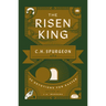 The Risen King: 40 Devotions for Easter from C.H. Spurgeon