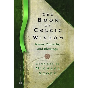 The Book of Celtic Wisdom