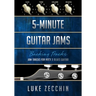 5-Minute Guitar Jams: Jam Tracks for Rock & Blues Guitar (Book + Online Bonus)