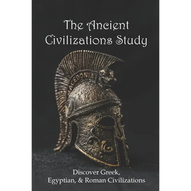 The Ancient Civilizations Study: Discover Greek, Egyptian, & Roman Civilizations: Greek History Timeline