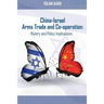 China-Israel Arms Trade and Co-operation: History and Policy Implications