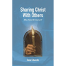 Sharing Christ With Others When You're Not Good at It
