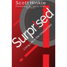 Surprised: Living Life in the Unexpected