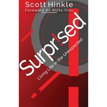 Surprised: Living Life in the Unexpected
