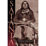 Satanta: The Life and Death of a War Chief