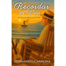 Recordar es Vivir: (To Remember is to Live)