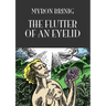 The Flutter of an Eyelid