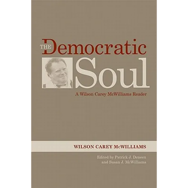 The Democratic Soul: A Wilson Carey McWilliams Reader